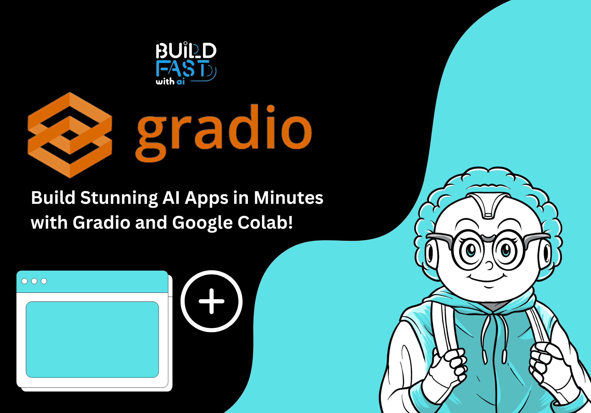 Build Stunning AI Apps in Minutes with Gradio and Google Colab