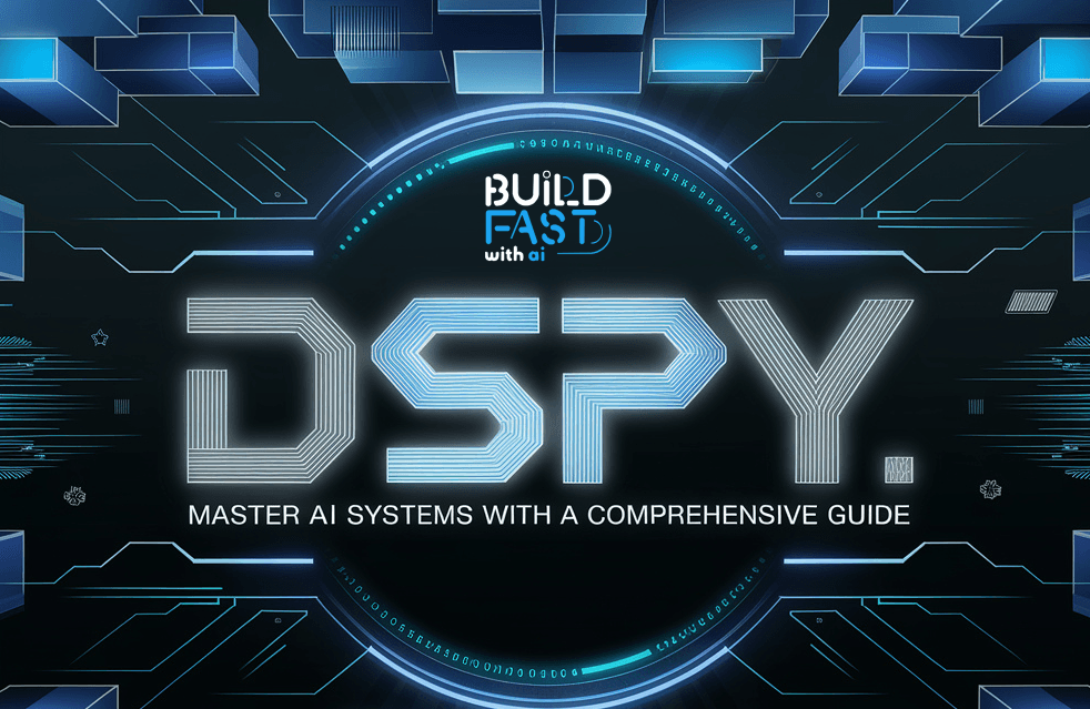 DSPy: Master AI Systems with a Comprehensive Guide