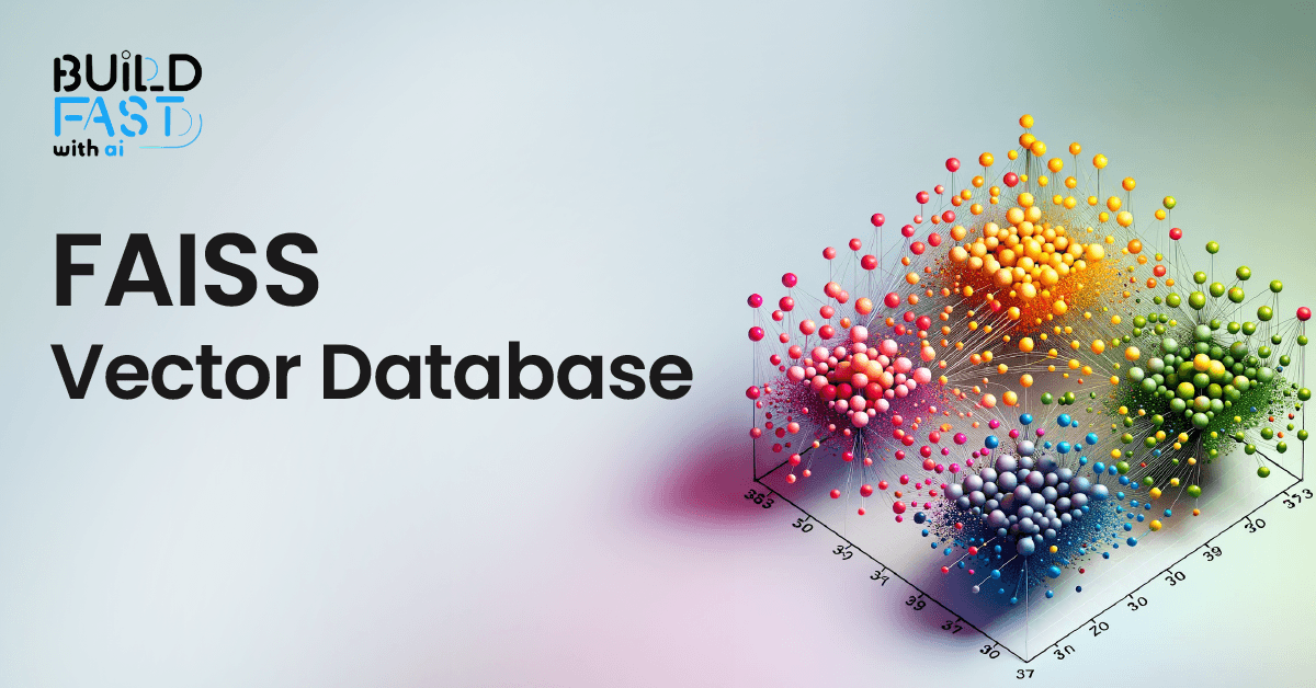 How FAISS is Revolutionizing Vector Search: Everything You Need to Know