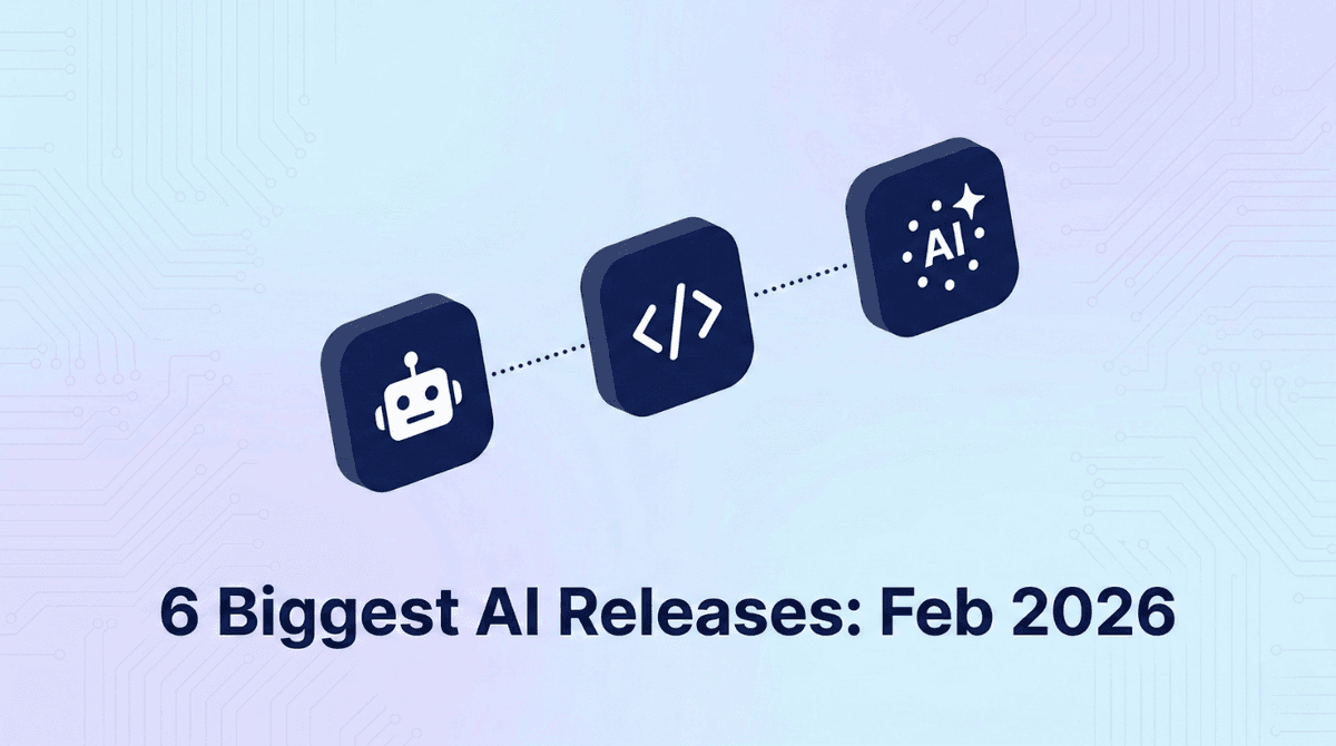 6 Biggest AI Releases This Week: Feb 2026 Roundup