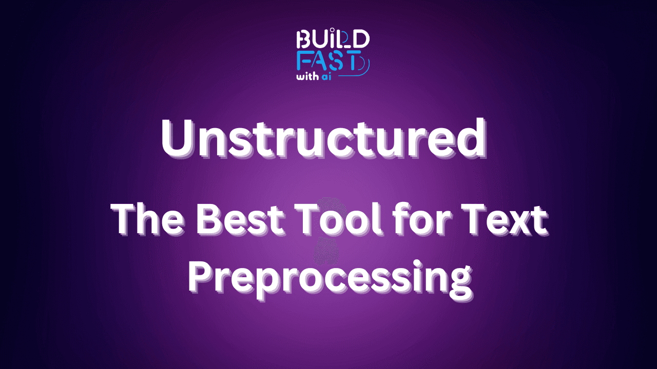 Unstructured: The Best Tool for Text Preprocessing