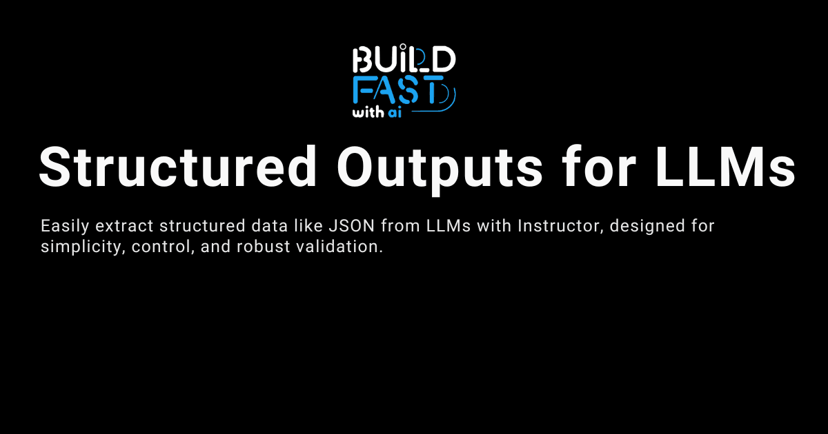 Instructor: The Most Popular Library for Simple Structured Outputs