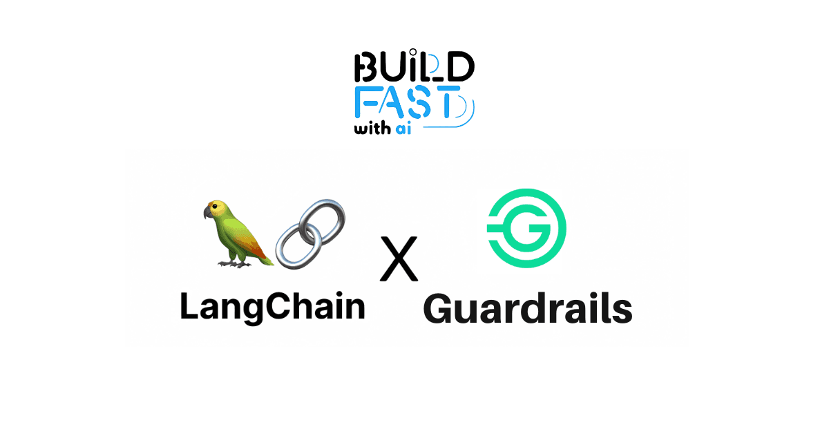 Guardrails with LangChain: A Comprehensive Guide