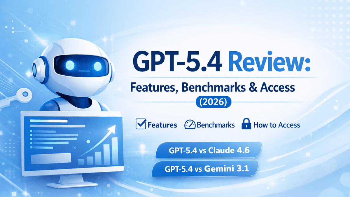 GPT-5.4 Review: Features, Benchmarks & Access (2026)