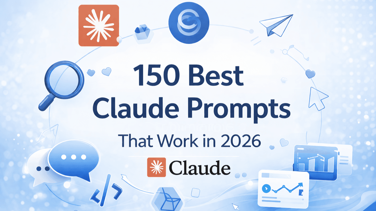 150 Best Claude Prompts That Work in 2026