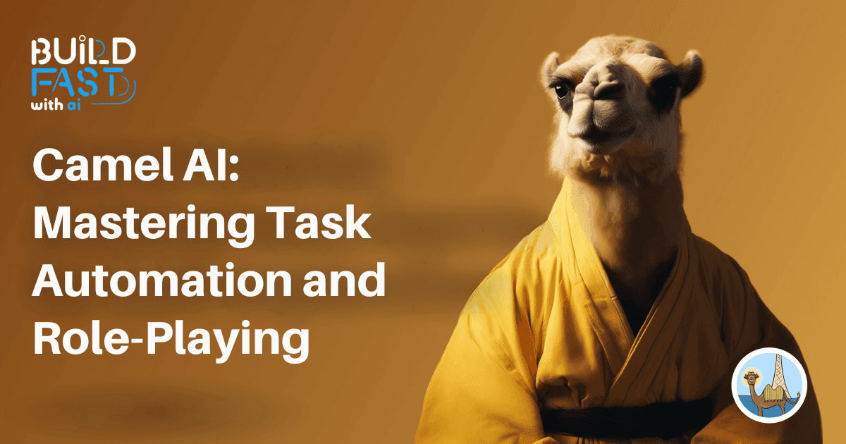 Camel AI: Mastering Task Automation and Role-Playing